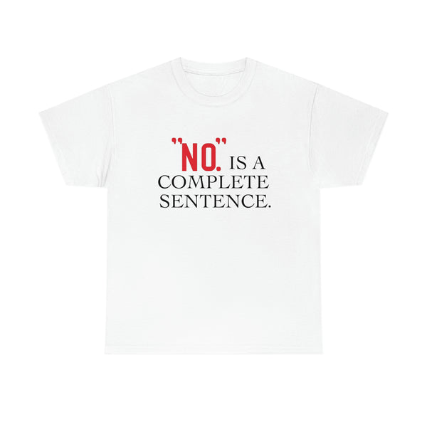 "NO" IS A COMPLETE SENTENCE